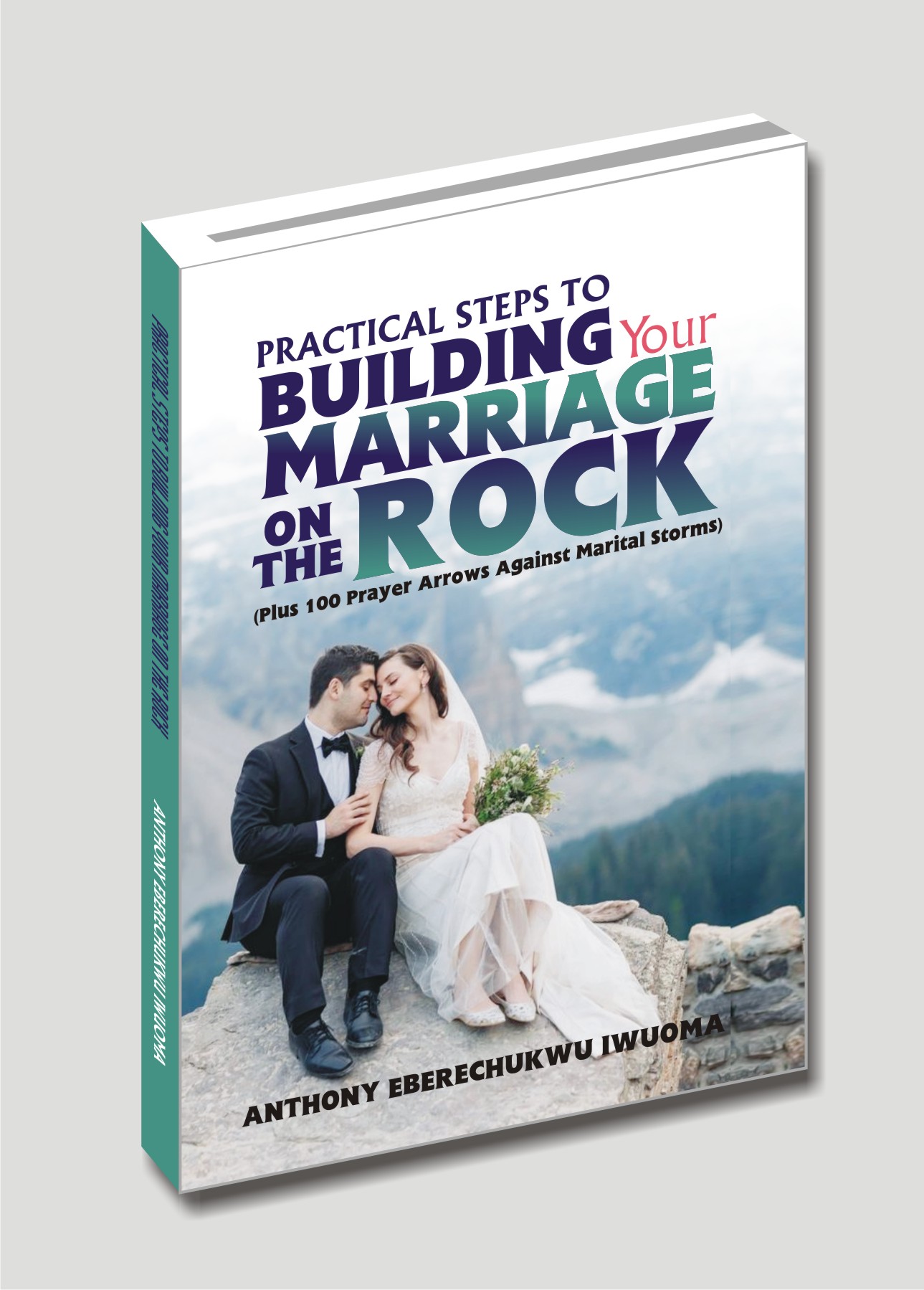 PRACTICAL STEPS TO BUILDING YOUR MARRIAGE ON THE ROCK 2